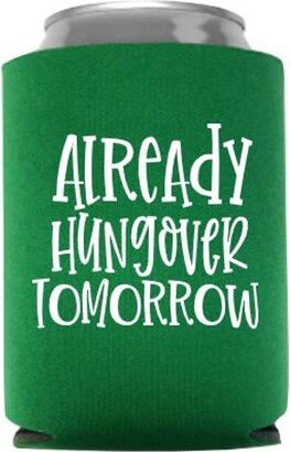 Already Hungover Tomorrow Can Cooler - Stocking Stuffer Gift Party Favor