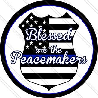 Blessed Are The Peacemakers - Police Badge Blue Line Cops Metal Sign