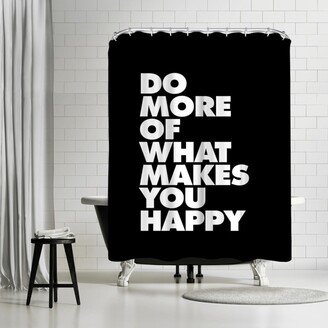 71 x 74 Shower Curtain, Do More Of What Makes You Happy by Motivated Type