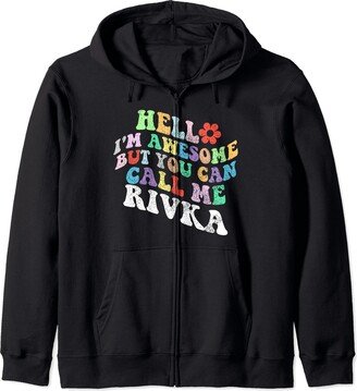 Personalized Name Mother's Day outfit For Women Retro Groovy Hello I'm Awesome But You Can Call Me Rivka Zip Hoodie