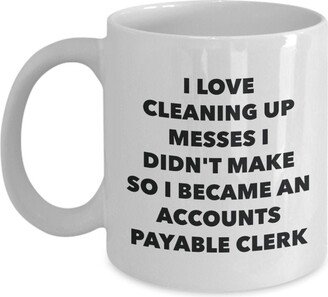 I Became An Accounts Payable Clerk Mug - Coffee Cup Gifts Funny Novelty Birthday Present Idea