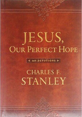 Barnes & Noble Jesus, Our Perfect Hope- 365 Devotions by Charles F. Stanley