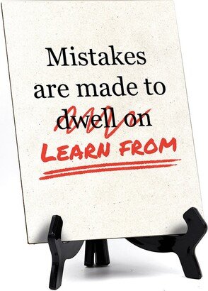 Mistakes Are Made To Learn From, Table Sign With Acrylic Stand |