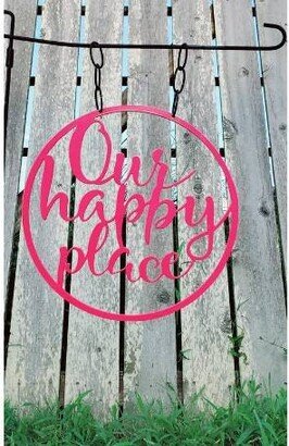 Our Happy Place Metal Garden Flag, Sign, Words, Outdoor Sign