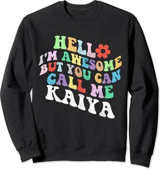 Personalized Name Mother's Day outfit For Women Retro Groovy Hello I'm Awesome But You Can Call Me Kaiya Sweatshirt