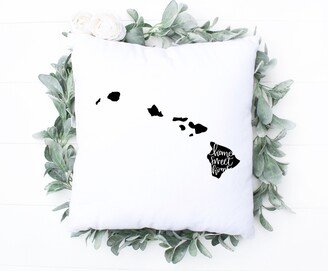 Hawaii Throw Pillow Cover, Hawaiian Gift Home Sweet Decor Housewarming Welcome Wedding Shower
