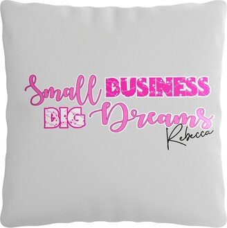 Small Business Owner Gift - Big Dreams 15.75In X Peach Skin Pillow Cover, With Optional Insert