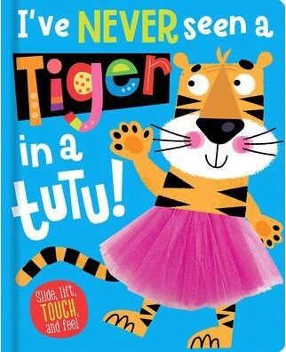 Barnes & Noble I've Never Seen a Tiger in a Tutu by Christie Hainsby