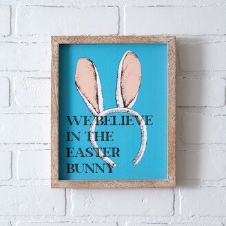 We Believe In The Easter Bunny Sign - 9''W x 1''D x 11''H