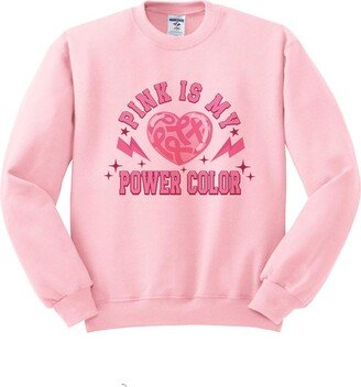 TeesAndTankYou Pink is My Power Color Sweatshirt Unisex X-Large Pink