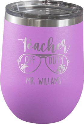 Customizable Teacher Off Duty 12-Oz Wine Glass - Great For End Of The Year Gift