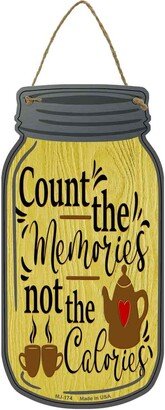 Count Memories Not Calories Novelty Metal Mason Jar Sign