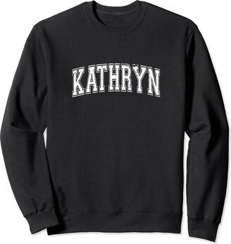 70s Vintage Name Kathryn Gift Varsity Style Personalized Name Classic Kathryn Sweatshirt