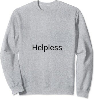 Adjectives Helpless Sweatshirt