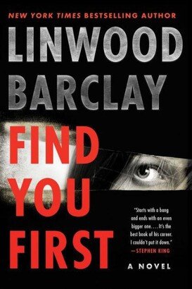 Barnes & Noble Find You First- A Novel by Linwood Barclay