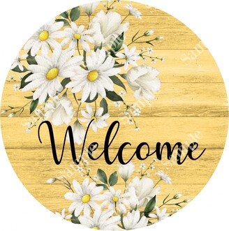 Welcome White Daisy Floral Farmhouse Spring Summer Sign - Round Everyday Wreath Supplies Center