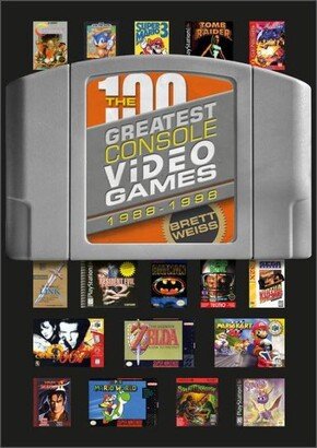 Barnes & Noble The 100 Greatest Console Video Games: 1988-1998 by Brett Weiss