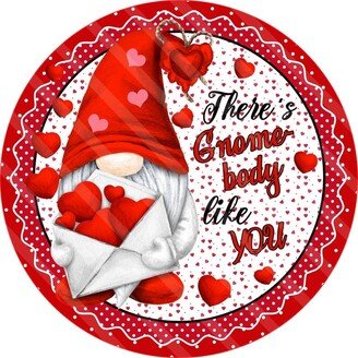 There's Gnome Body Like You Sign - Valentines Day Heart Valentine Round Wreath Attachment