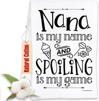 Funny Kitchen Tea Towels-Nana Is My Name & Spoiling Game-Humorous Flour Sack Dish Towel-Cloth For Grandmothers Housewarming Gift