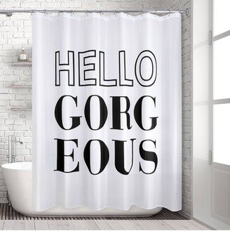 Hello Gorgeous Shower Curtain - Allure Home Creations