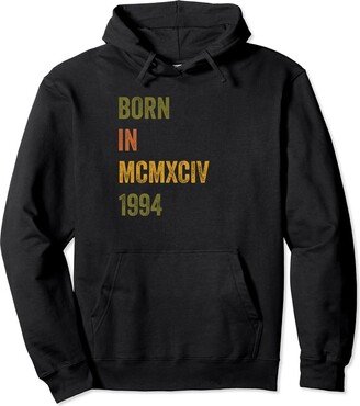 Born MCMXCIV 1994 Birthday Roman Numerals Retro Vintage Text Pullover Hoodie