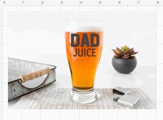 Beer Glass, Dad Juice Fathers Day Gift, Funny Glass For Dad, Birthday Lover Mug