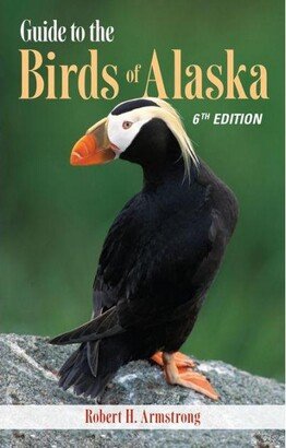 Barnes & Noble Guide to the Birds of Alaska, 6Th Edition by Robert H. Armstrong