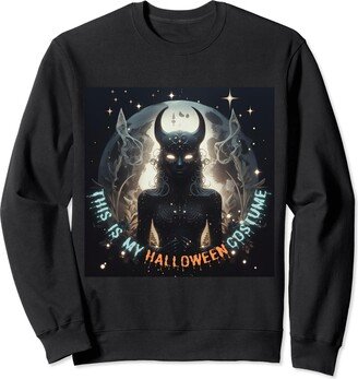 Voyage Into Kreativity This Is My Halloween Costume - Witch/Goddess Sweatshirt