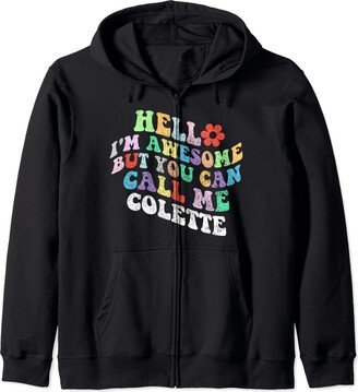 Personalized Name Mother's Day outfit For Women Retro Groovy Hello I'm Awesome But You Can Call Me Colette Zip Hoodie