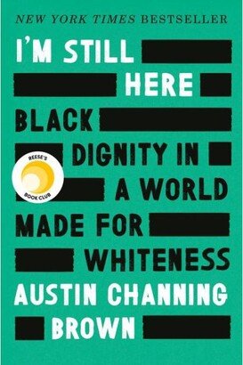 Barnes & Noble I'm Still Here- Black Dignity in a World Made for Whiteness by Austin Channing Brown