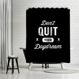 71 x 74 Shower Curtain, Dont Quit Your Daydream Vintage by Motivated Type