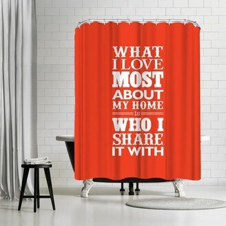 71 x 74 Shower Curtain, What I Love Most About My Home by Motivated Type