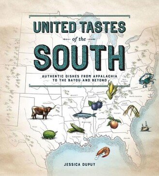 Barnes & Noble United Tastes of the South (Southern Living) - Authentic Dishes from Appalachia to the Bayou and Beyond by Jessica Dupuy