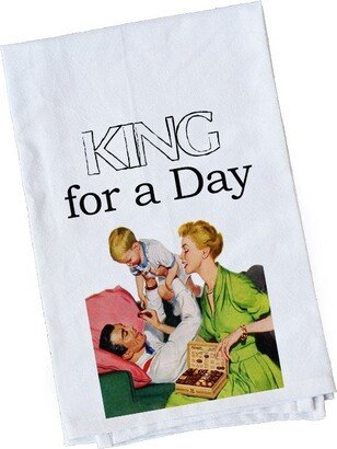 King For A Day | Flour Sack Towel Fun Gifts Under 10