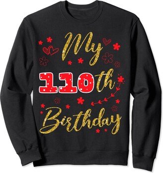 My 110th Birthday Cute Family Party 110 Year Old B-Day Party Sweatshirt