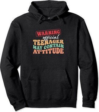 Official Teenager Gifts 13th Birthday Accessories Warning Official Teenager May Contain Attitude - Funny 13th Pullover Hoodie