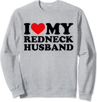 American Rednecks Day Gifts For Rednecks Couples I Love My Redneck Husband Shirt I Heart My Redneck Husband Sweatshirt