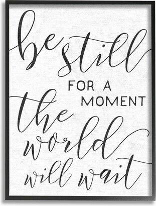 Be Still The World Will Wait Typography Framed Giclee Art, 11 x 14