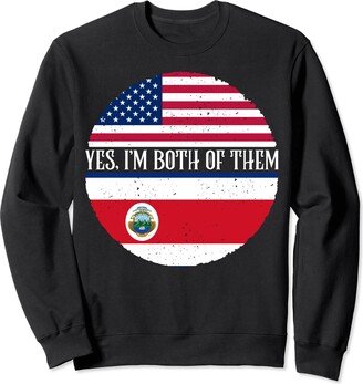 USA And Costa Rica Flags Costa Rica Tee Costa Rican American Flags I'm Both Of Them Sweatshirt