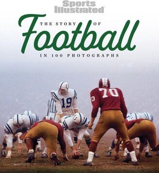 Barnes & Noble The Story of Football in 100 Photographs by Sports Illustrated