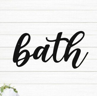 Bath Sign | Cursive Bathroom Metal Word Font Farmhouse |Farmhouse Decor