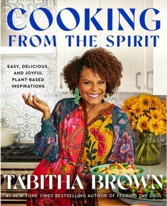 Barnes & Noble Cooking from the Spirit: Easy, Delicious, and Joyful Plant-Based Inspirations by Tabitha Brown