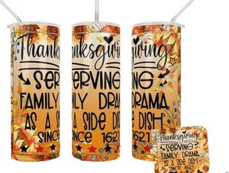 Funny Thanksgiving Skinny Tumbler | Serving Family Drama As A Side Dish Since 1621 Christmas Gift For Daughter 20Oz