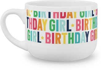 Mugs: Birthday Girl - Uppercase - Rainbow Latte Mug, White, 25Oz, Multicolor