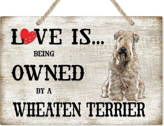 Love Is Being Owned By A Wheaton Terrier Dog Breed Themed Sign, Gift, Pet Lover