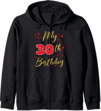 My 30th Birthday Cute Family Party 30 Year Old B-Day Party Zip Hoodie