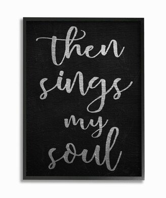 Then Sings My Soul Typography Framed Giclee Art, 16 x 20