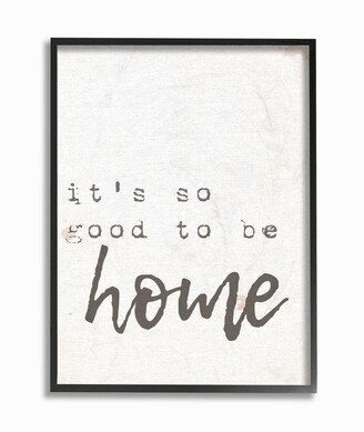 Its So Good To Be Home Typewriter Typography Framed Giclee Art, 16 x 20