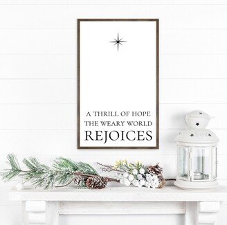 Christmas Decor, A Thrill Of Hope The Weary World Rejoices, Signs, Wall O Holy Night Sign, Wood Framed Sign