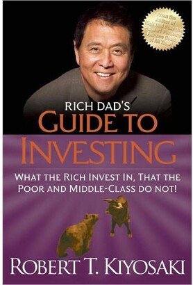 Barnes & Noble Rich Dad's Guide to Investing- What the Rich Invest in That the Poor and Middle Class Do Not! by Robert T. Kiyosaki